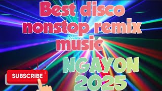 the best disco nonstop remix music Ngayon 2025(Mr alas vlog)