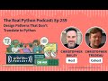Design Patterns That Don't Translate to Python | Real Python Podcast #259