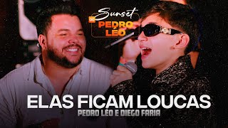 Pedro Léo e Diego Faria - Elas Ficam Loucas