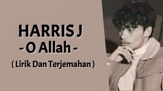 Harris J - O Allah ( Lirik Dan Terjemahan )
