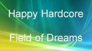 Happy Hardcore - Field of Dreams