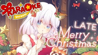 【 KARAOKE 歌枠  】STILL IN THE CHRISTMAS SPIRIT?