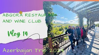 AZERBAIJAN TRIP 2024: VLOG #14 - ABQORA RESTAURANT \u0026 WINE CLUB #azerbaijan #baku #abqorarestaurant