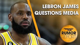 LeBron James Questions Media When Asked About Kyrie Irving +More