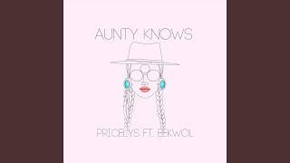 Aunty Knows (feat. Eekwol)