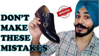 5 Biggest Shoes MISTAKES Guys Make!! Must Watch