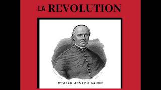 La Révolution : l'origine et la propagation du mal en Europe - Monseigneur Gaume