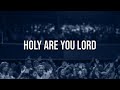 Deep Worship in the Spirit - Holy are you Lord