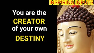 ☑️Create Your Destiny☑️Buddha Positive Wisdom Quotes About Life☑️by INSPIRING INPUTS