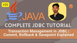Transaction Management in JDBC 🔥 Commit, Rollback & Savepoint Explained | Java JDBC Tutorial 2026 🚀