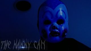 "THE NANNY CAM" |  Horror/Thriller Short Film