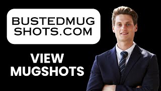 NEW! How to View Mugshots Using BustedMugshots.com (2025) 🔍 | Access Arrest Records & Booking Photos