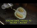 BERBURU DURIAN LOKAL PARIGI MPU SULAWESI TENGAH