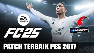 PATCH TERBAIK! CARA INSTALL PES 2017 PATCH FC 25 DI LAPTOP ATAU PC