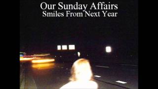 Our Sunday Affairs - We Sleep in the Sea