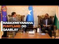 Madaxwaynaha Puntland oo la kulmay Wefti ka socda Midawga Yurub.