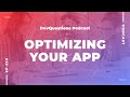 230. Premature Optimization vs Careful Planning - How To Optimize Your Application