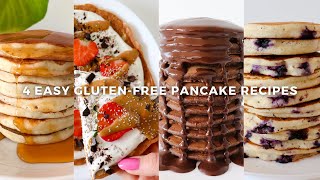 Fluffy Gluten free Pancakes - 4 Easy & Healthy Pancake Recipes
