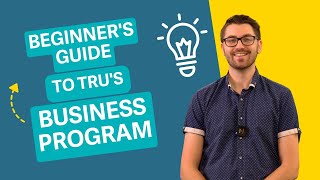 Beginner's Guide to TRU's Business programs