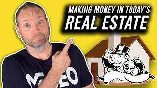 How to make money in todays real estate market!