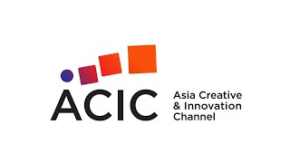 Knowledge Capital / Asia Creative \u0026 Innovation Channel