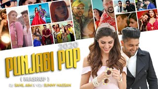 Punjabi Pop Mashup 2020 | Dj Sahil AiM | Sunny Hassan