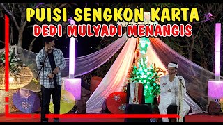 DEDI MULYADI BERSEDIH DENGAR PUISI SENGKON KARTA‼️