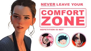 Learn to Draw Better Faster: NEVER leave your comfort zone! [for beginners]