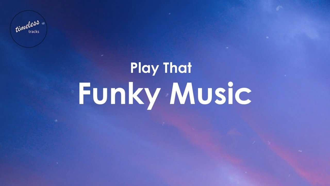 Wild Cherry Play That Funky Music Lyrics Chords Chordify