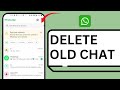 How to Delete Old Chat on WhatsApp on Both Sides
