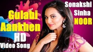 Noor  Gulabi 2 0 Video Song  Sonakshi Sinha  Amaal Mallik, Tulsi Kumar, Yash Narvekar