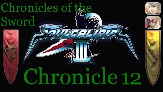 Chronicle 12 - The Final Act of War - Soulcalibur 3 Chronicles of the Sword