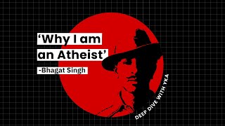 Why Did Bhagat Singh Choose Atheism? | Deep Dive | Youth Ki Awaaz