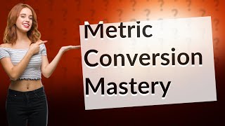 What is a metric conversion table?