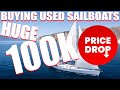 Buying a used sailboat, HUGE PRICE DROPS, 100k Budget