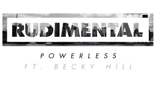 Rudimental - Powerless ft. Becky Hill [Official Audio]