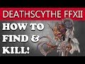 Final Fantasy XII The Zodiac Age How to Find & Kill DEATHSCYTHE Hunt (DEAD CITY WATCH Guide)