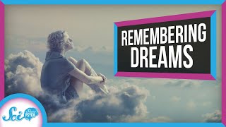 Why Can’t I Remember My Dreams?