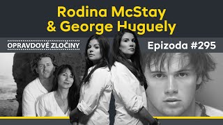 #295 - Rodina McStay \u0026 George Huguely