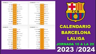 CALENDARIO DEL BARCELONA LIGA ESPAÑOLA 2023/2024 JORNADA 10 A LA 20