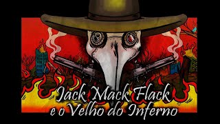 KF - Jack Mack Flack \u0026 O Velho do INFERNO (Final da História O Cara de Preto)