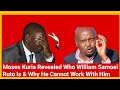 Moses Kuria Revealed Why He Cannot Work With DP William Ruto