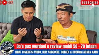 🔴DO'A GUS MURDANI \u0026 REVIEW MOBIL 50-70 JUTAAN⁉️REVIEW MOBIL MURAH K-CUNK MOTOR SUBSCRIBER \u0026 COMMET‼️