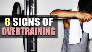 8 Signs Of Overtraining And What To Do About It