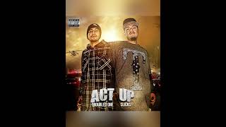 Troubled One ft. Slicks- Act Up