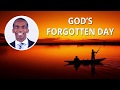 09. God's Forgotten Day |  God in Control Seminars - Dr J Papu