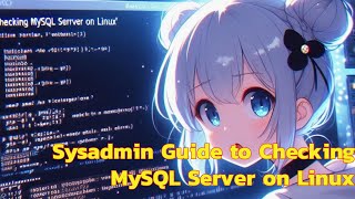 Sysadmin Guide to Checking MySQL Server on Linux