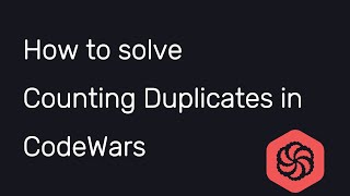 How to solve Codewars' "Counting Duplicates" (in Javascript)