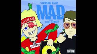 Supreme Patty - Mad [Prod by Scott Storch] (Official Audio)