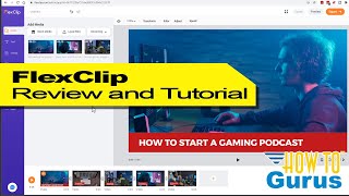 FlexClip Review and Tutorial - How to Make a Video Using the FlexClip Video Editor